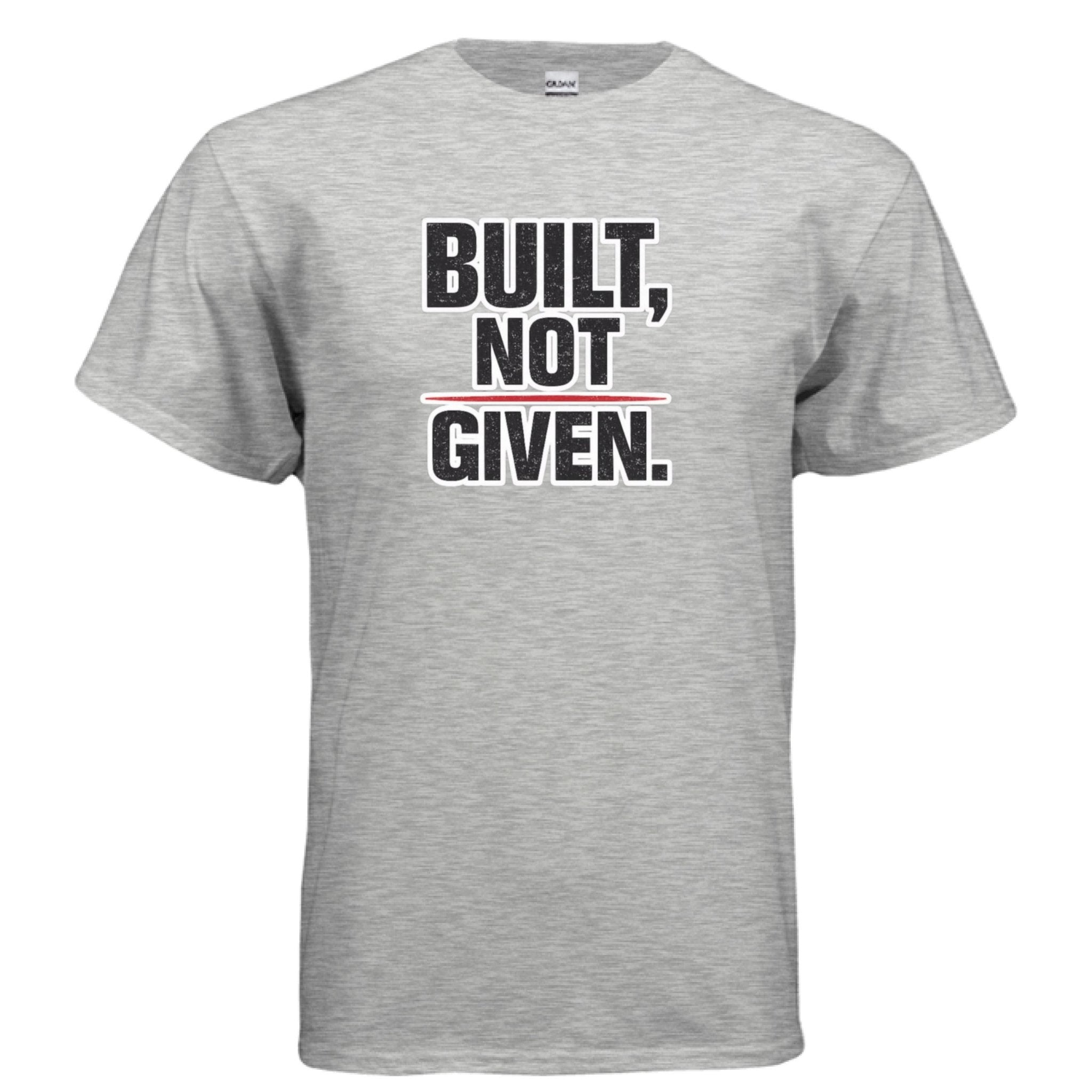 Built Not Given - Motion Tees