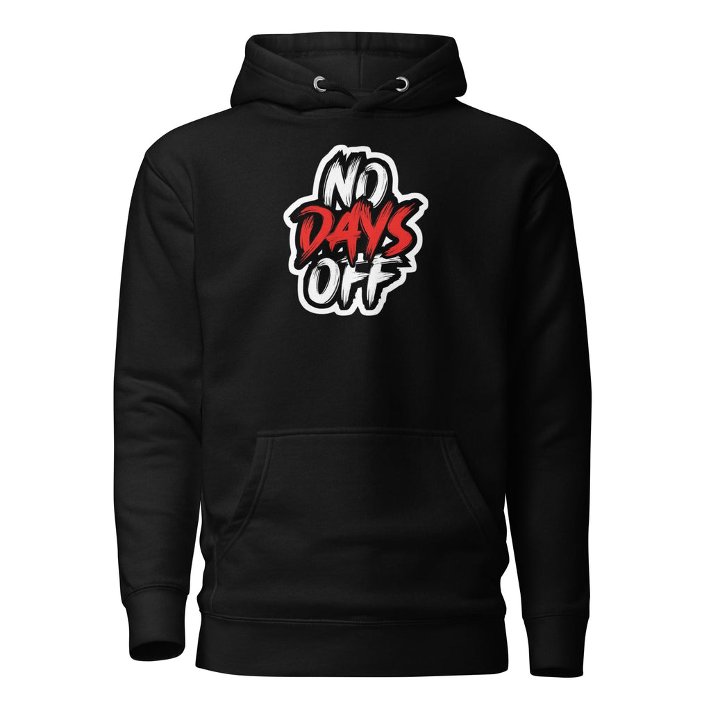 "No Days Off" Hoodie - Motion Tees