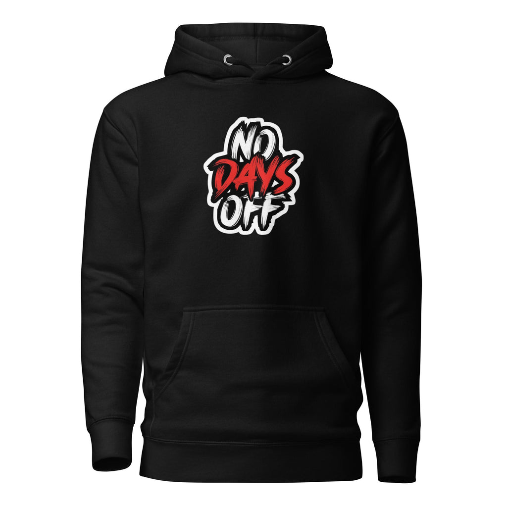 "No Days Off" Hoodie - Motion Tees