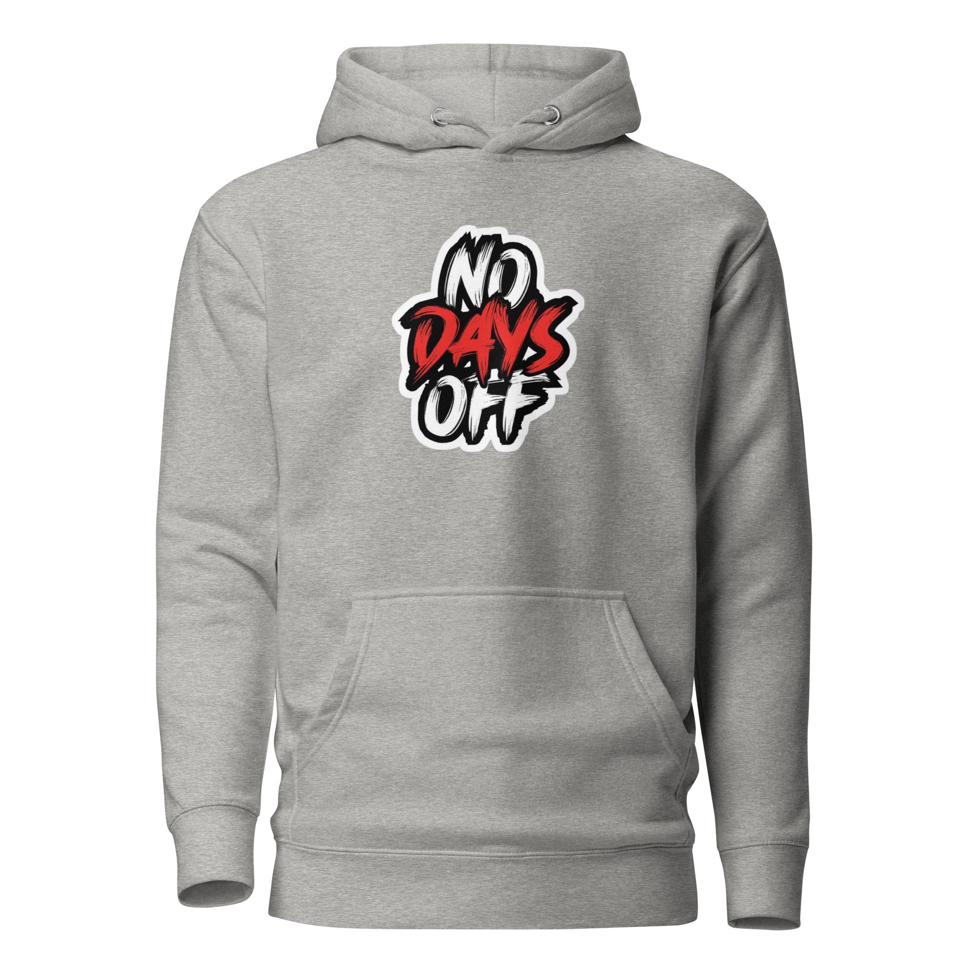 "No Days Off" Hoodie - Motion Tees