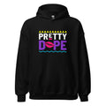 "Pretty Dope" Hoodie - Motion Tees